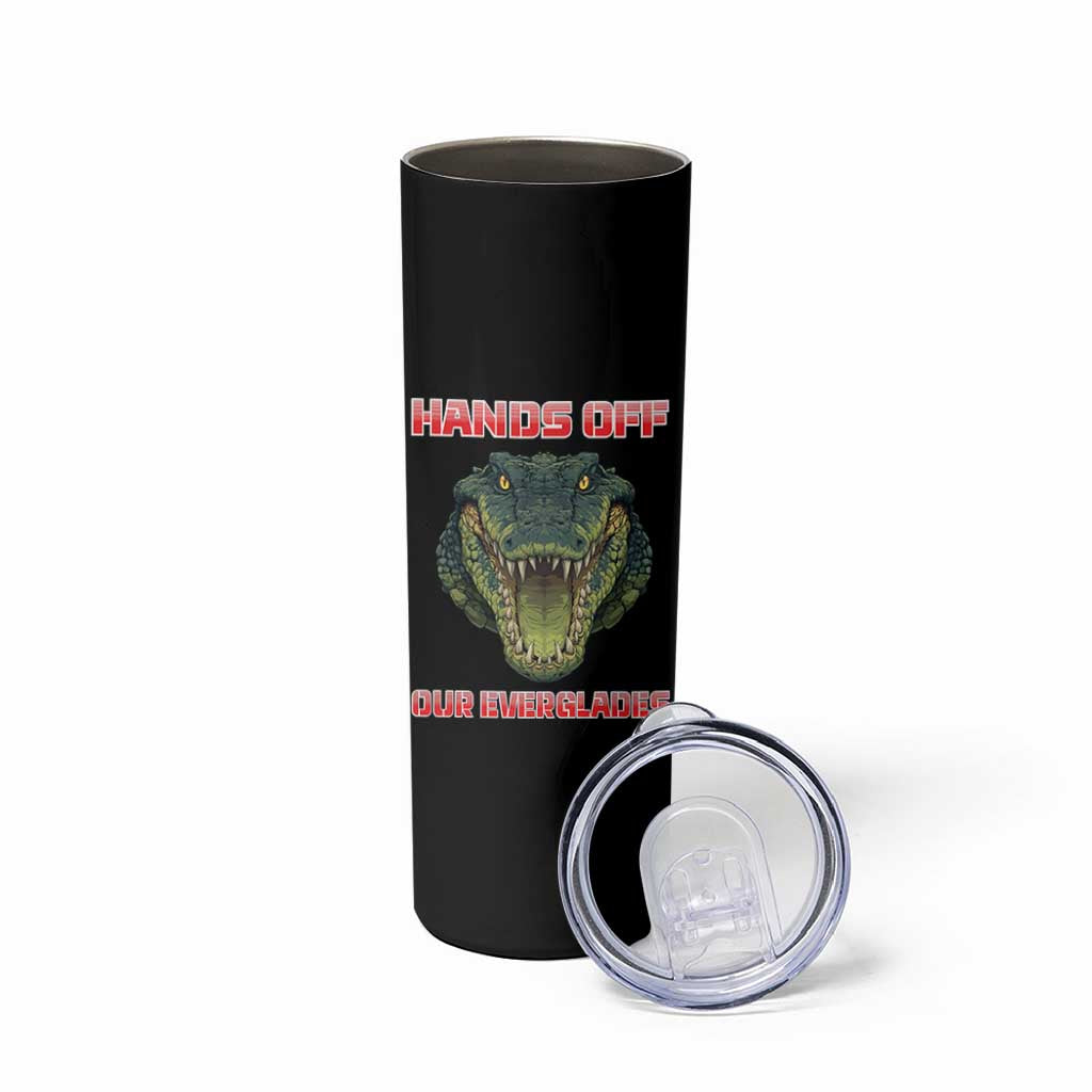 Hands Off Our Everglades Skinny Tumbler Fierce Alligator Protest - Wonder Print Shop
