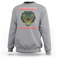 Hands Off Our Everglades Sweatshirt Fierce Alligator Protest - Wonder Print Shop