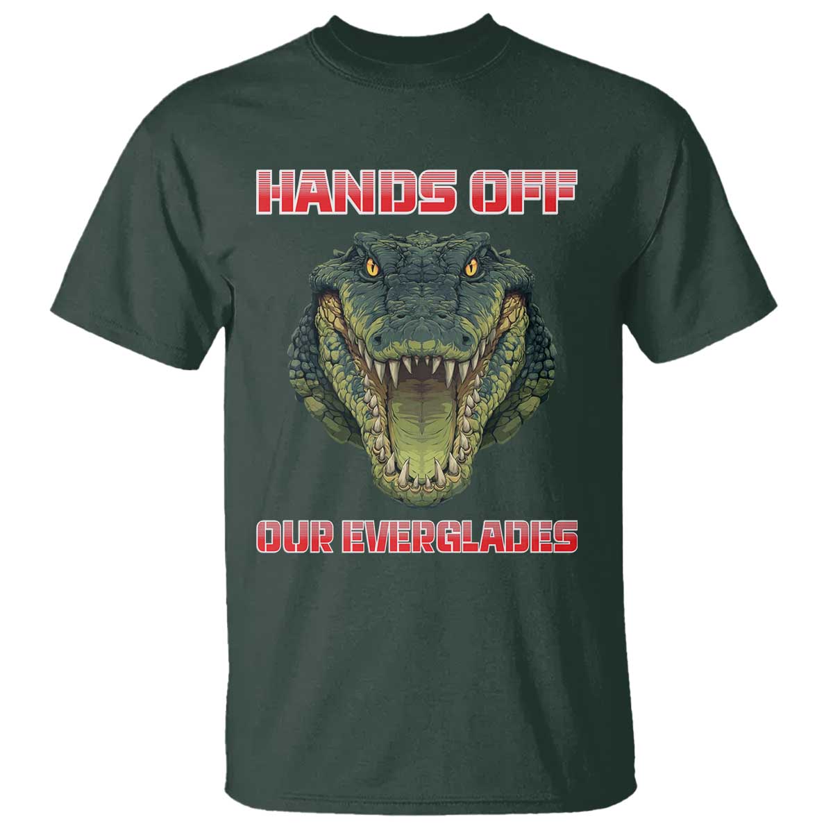 Hands Off Our Everglades T Shirt Fierce Alligator Protest - Wonder Print Shop