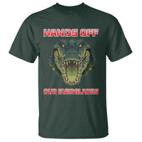 Hands Off Our Everglades T Shirt Fierce Alligator Protest - Wonder Print Shop