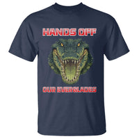 Hands Off Our Everglades T Shirt Fierce Alligator Protest - Wonder Print Shop