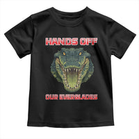 Hands Off Our Everglades Toddler T Shirt Fierce Alligator Protest - Wonder Print Shop