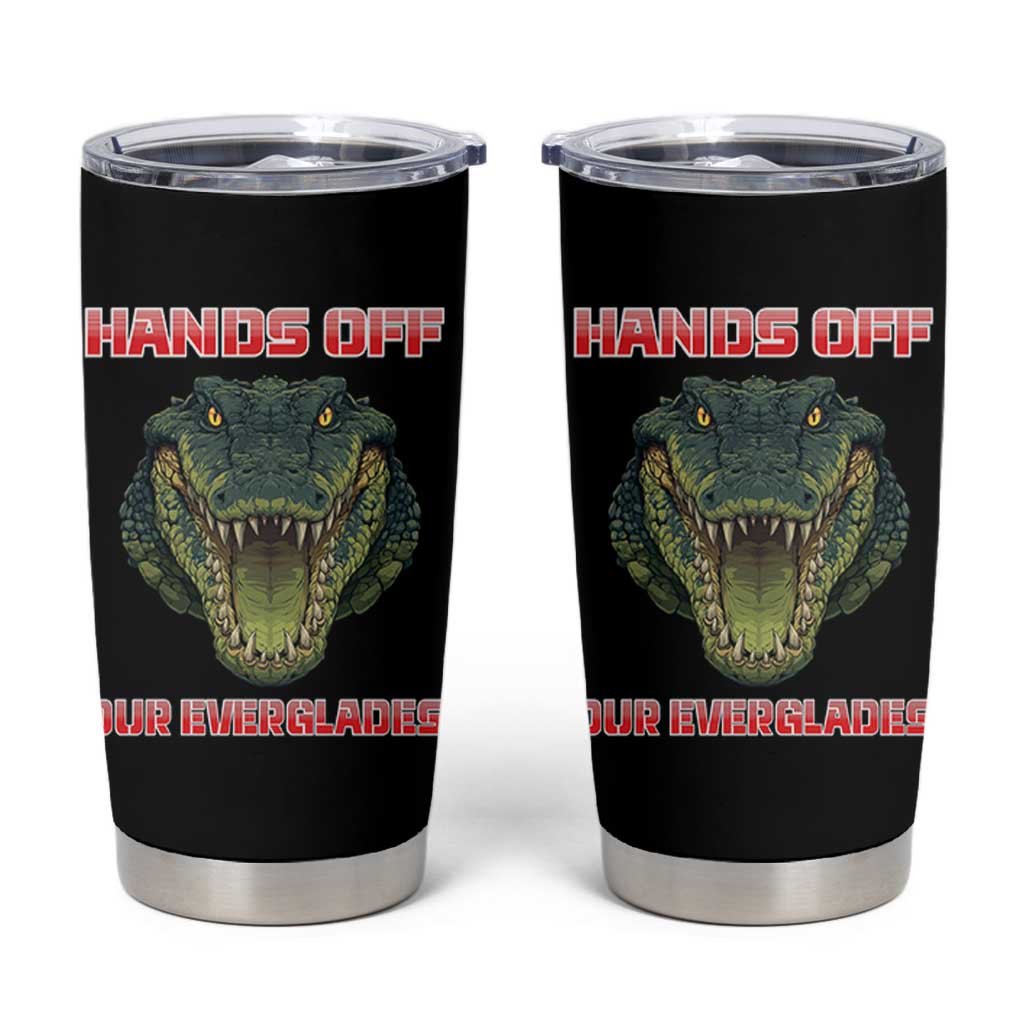 Hands Off Our Everglades Tumbler Cup Fierce Alligator Protest - Wonder Print Shop