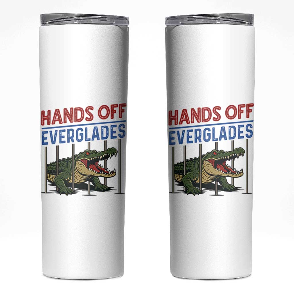 Hands Off Everglades Skinny Tumbler Alligator Protest - Wonder Print Shop