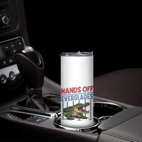 Hands Off Everglades Skinny Tumbler Alligator Protest - Wonder Print Shop