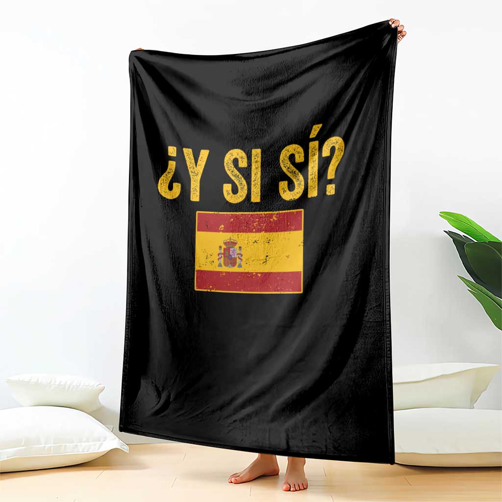 Funny Y Si Si Spain Flag Distressed Retro Graphic Throw Blanket What If Espanol Patriotic Spanish Espana Pride