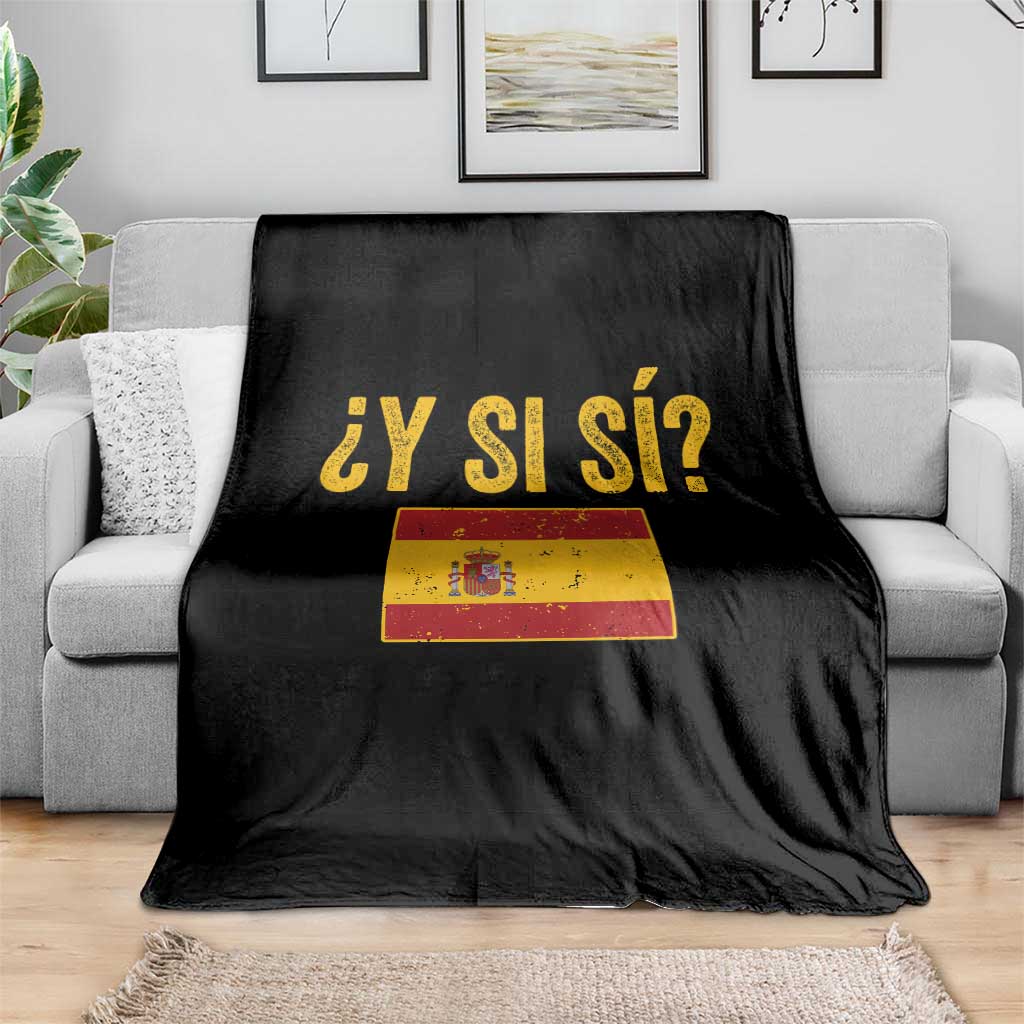 Funny Y Si Si Spain Flag Distressed Retro Graphic Throw Blanket What If Espanol Patriotic Spanish Espana Pride