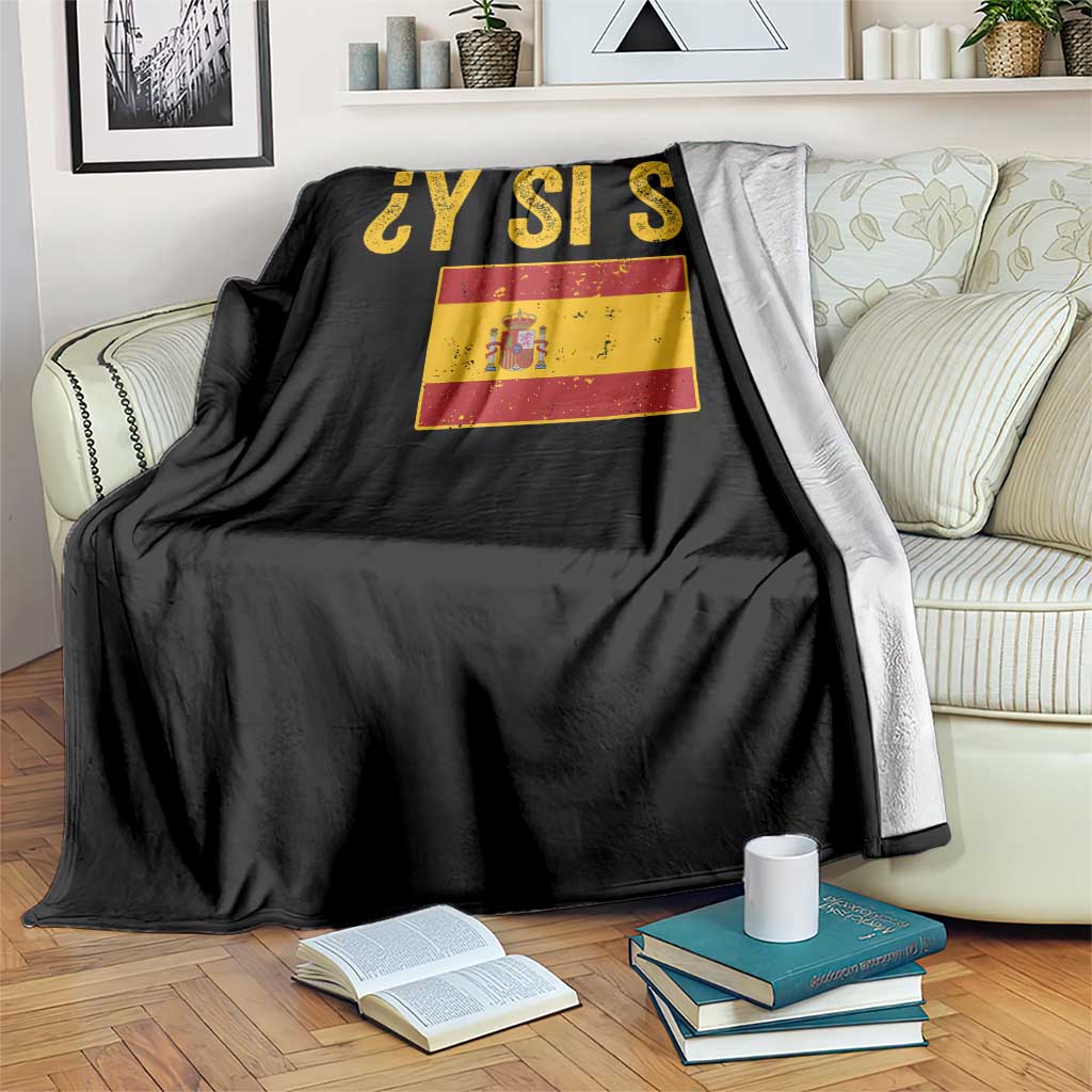 Funny Y Si Si Spain Flag Distressed Retro Graphic Throw Blanket What If Espanol Patriotic Spanish Espana Pride