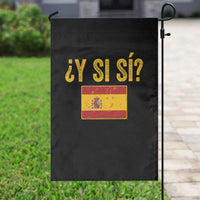 Funny Y Si Si Spain Flag Distressed Retro Graphic Garden Flag What If Espanol Patriotic Spanish Espana Pride