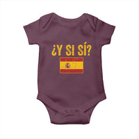 Funny Y Si Si Spain Flag Distressed Retro Graphic Baby Onesie What If Espanol Patriotic Spanish Espana Pride