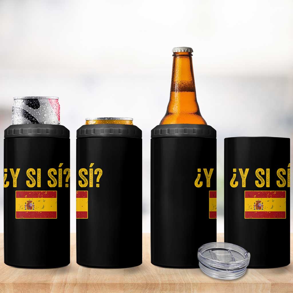 Funny Y Si Si Spain Flag Distressed Retro Graphic 4 in 1 Can Cooler Tumbler What If Espanol Patriotic Spanish Espana Pride