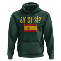 Funny Y Si Si Spain Flag Distressed Retro Graphic Hoodie What If Espanol Patriotic Spanish Espana Pride