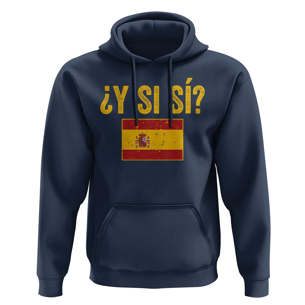 Funny Y Si Si Spain Flag Distressed Retro Graphic Hoodie What If Espanol Patriotic Spanish Espana Pride