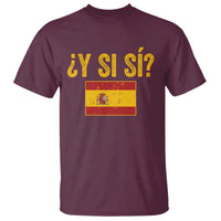 Funny Y Si Si Spain Flag Distressed Retro Graphic T Shirt What If Espanol Patriotic Spanish Espana Pride
