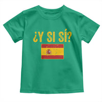 Funny Y Si Si Spain Flag Distressed Retro Graphic Toddler T Shirt What If Espanol Patriotic Spanish Espana Pride