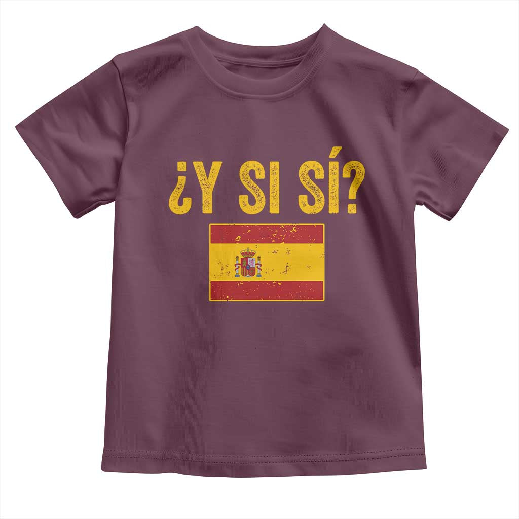 Funny Y Si Si Spain Flag Distressed Retro Graphic Toddler T Shirt What If Espanol Patriotic Spanish Espana Pride
