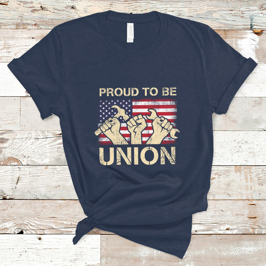 Labor Day T Shirt Proud To Be Union Skilled Labor Worker Labor Day Labor Union - Wonder Print Shop