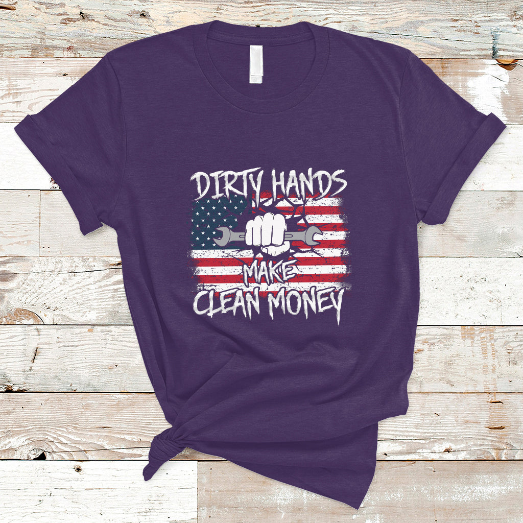 Labor Day T Shirt Dirty Hands Make Clean Money US Flag Mechanic Mechanist - Wonder Print Shop