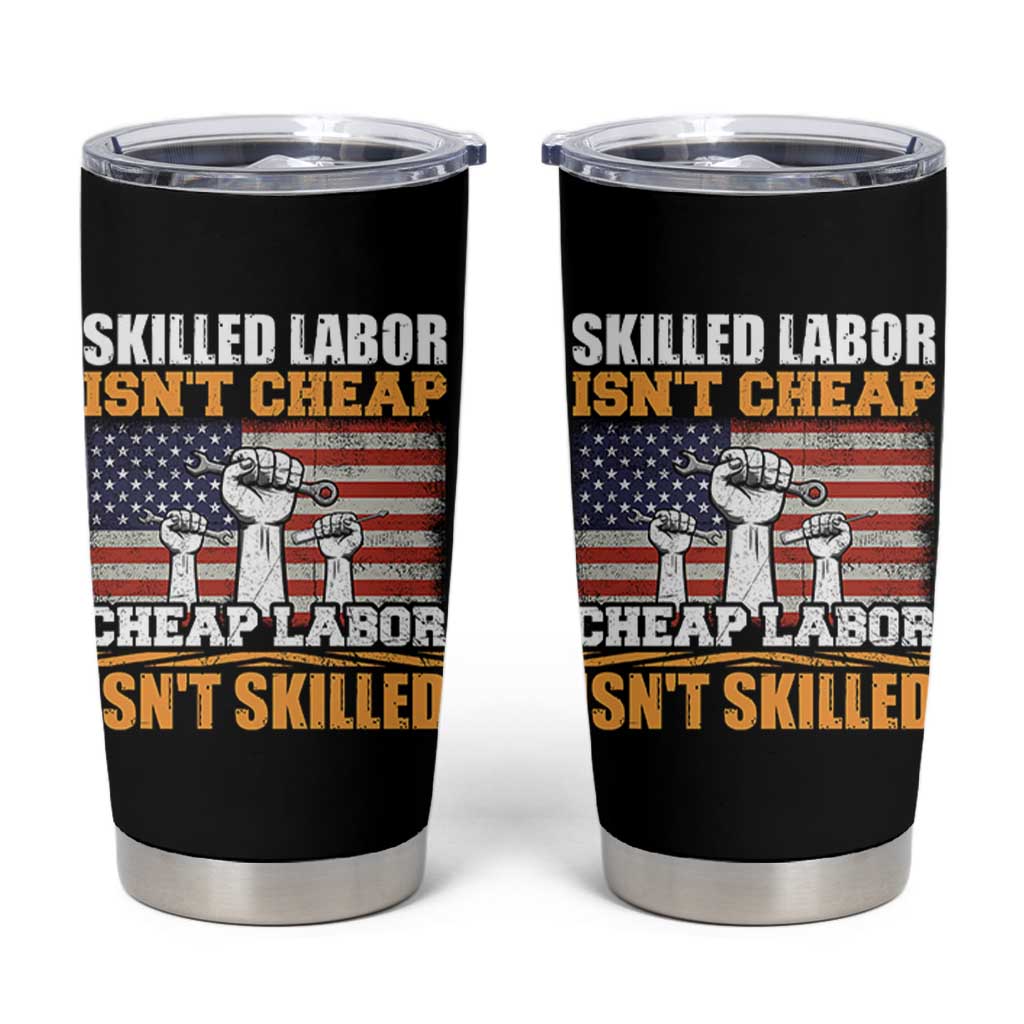 Skilled Labor Patriotic USA Flag Tumbler Cup Blue Collar Trade Union Hand Tools Pride Graphic