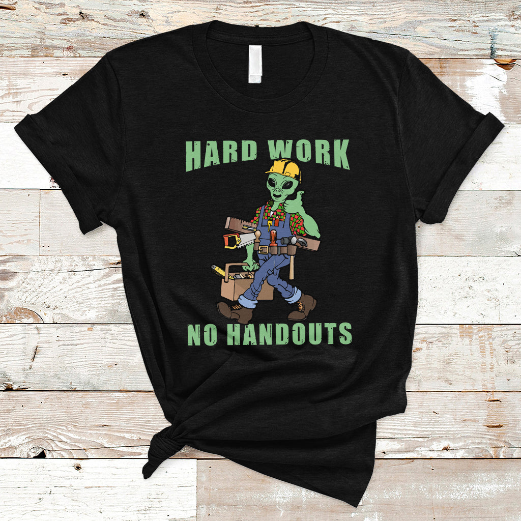 Labor Day T Shirt Blue Collar Hard Work No Handouts Alien Worker Labor Day - Wonder Print Shop