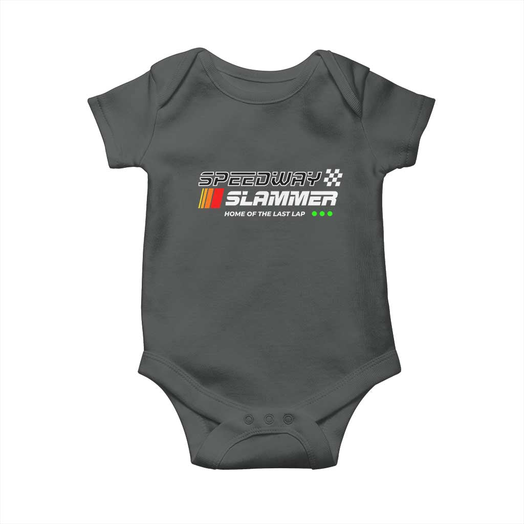 Speedway Slammer Racing 2025 Baby Onesie Home of The Last Lap - Wonder Print Shop