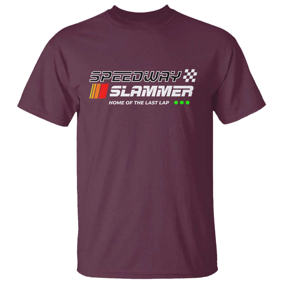 Speedway Slammer Racing 2025 T Shirt Home of The Last Lap - Wonder Print Shop