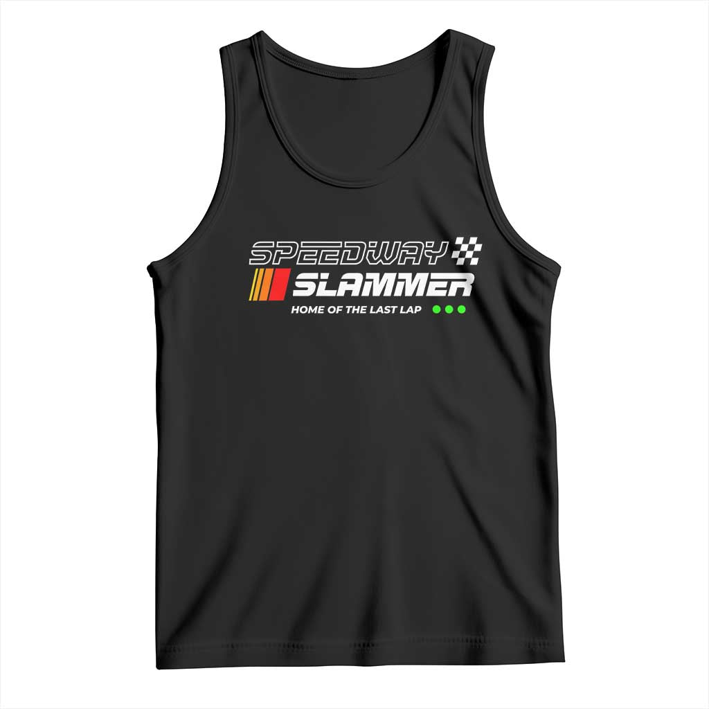 Speedway Slammer Racing 2025 Tank Top Home of The Last Lap - Wonder Print Shop