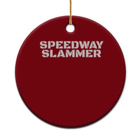 Speedway Slammer 2025 Ceramic Ornament Indiana Sarcastic - Wonder Print Shop