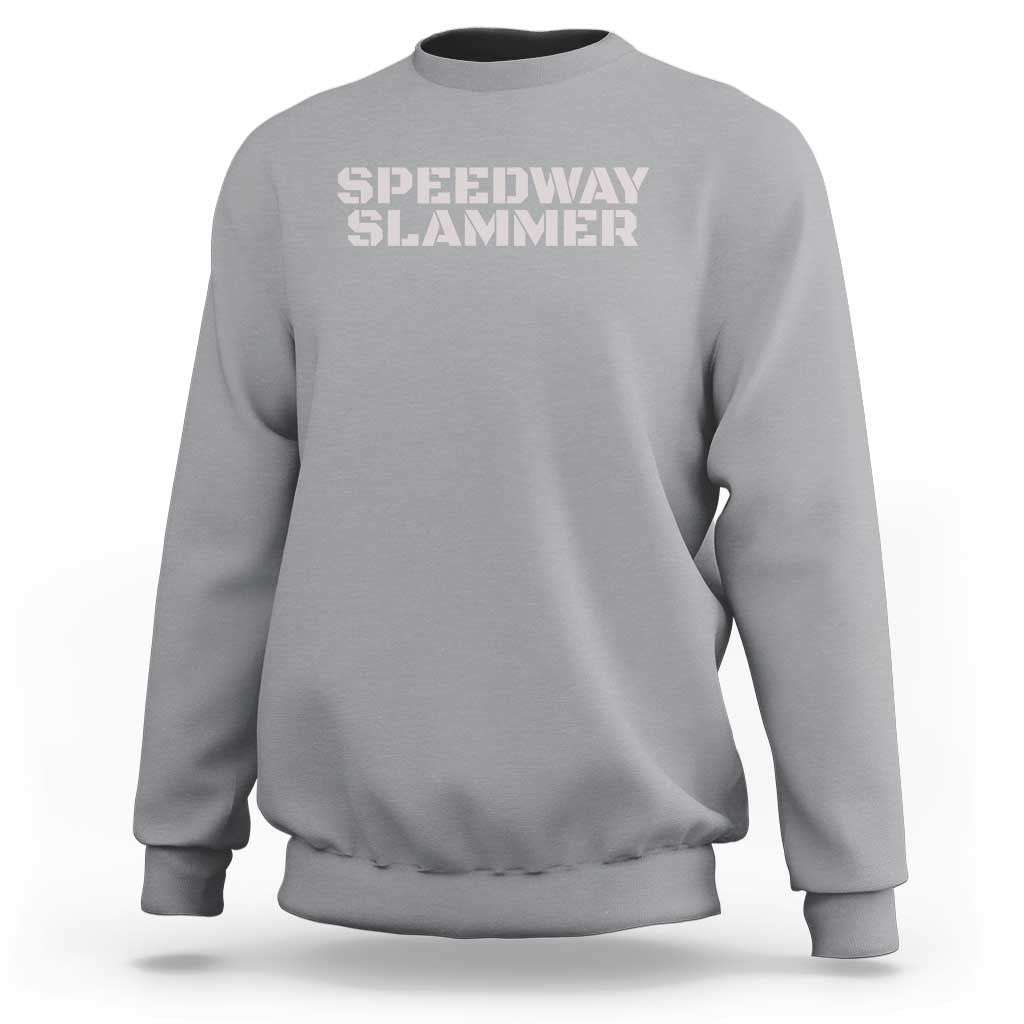 Speedway Slammer 2025 Sweatshirt Indiana Sarcastic - Wonder Print Shop
