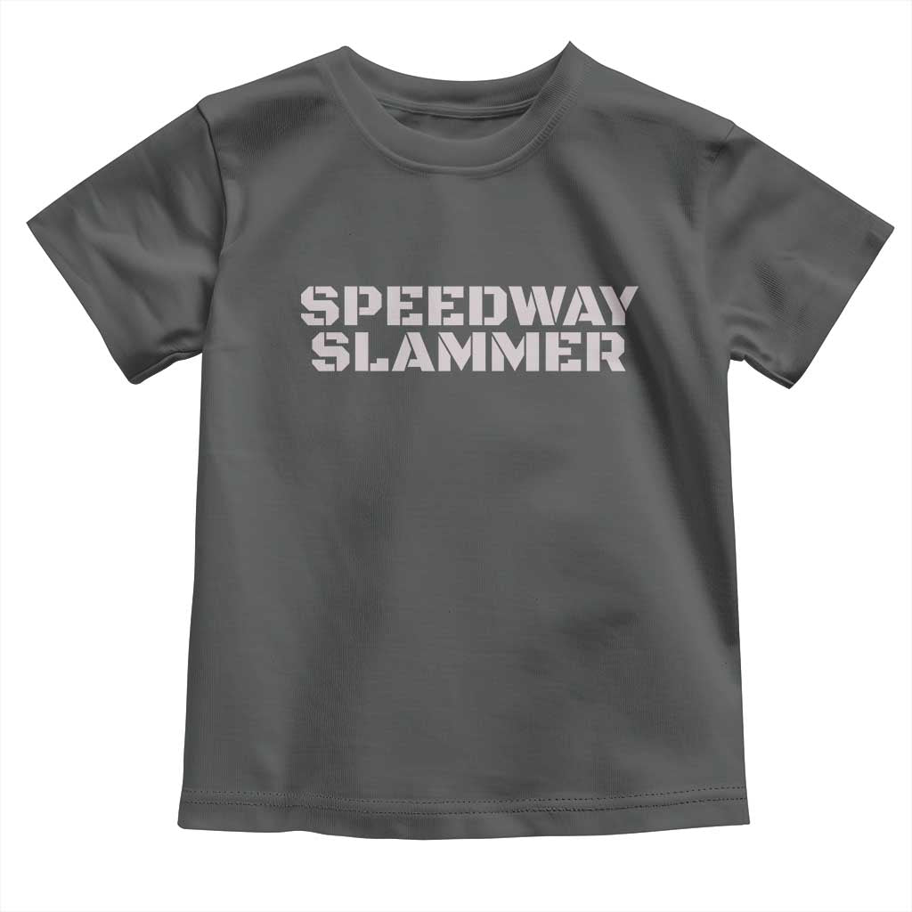 Speedway Slammer 2025 Toddler T Shirt Indiana Sarcastic - Wonder Print Shop