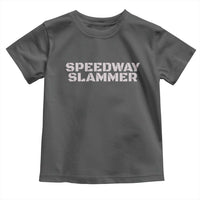 Speedway Slammer 2025 Toddler T Shirt Indiana Sarcastic - Wonder Print Shop