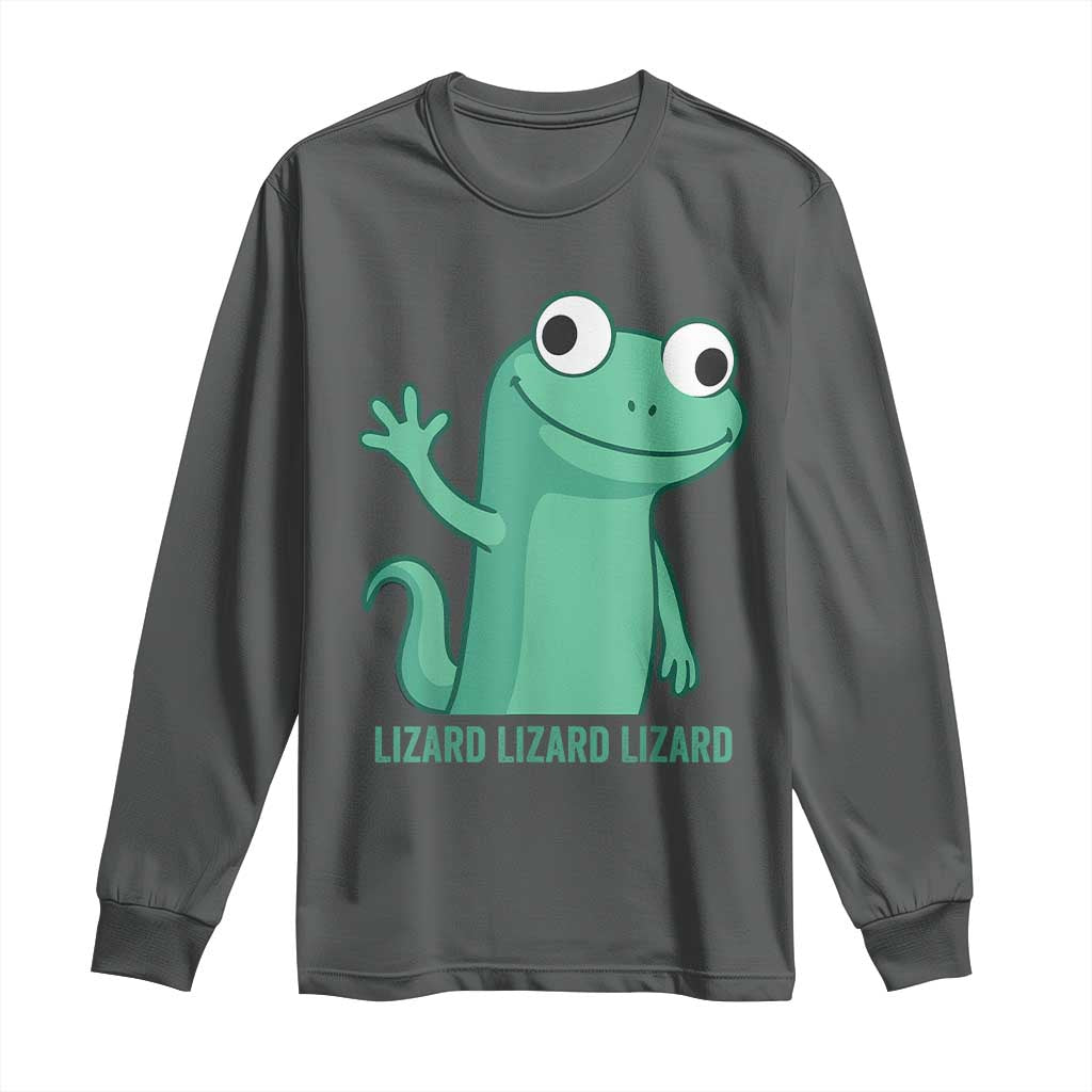 Funny Lizard Lizard Lizard Long Sleeve Shirt Cute Gecko Reptile Meme - Wonder Print Shop