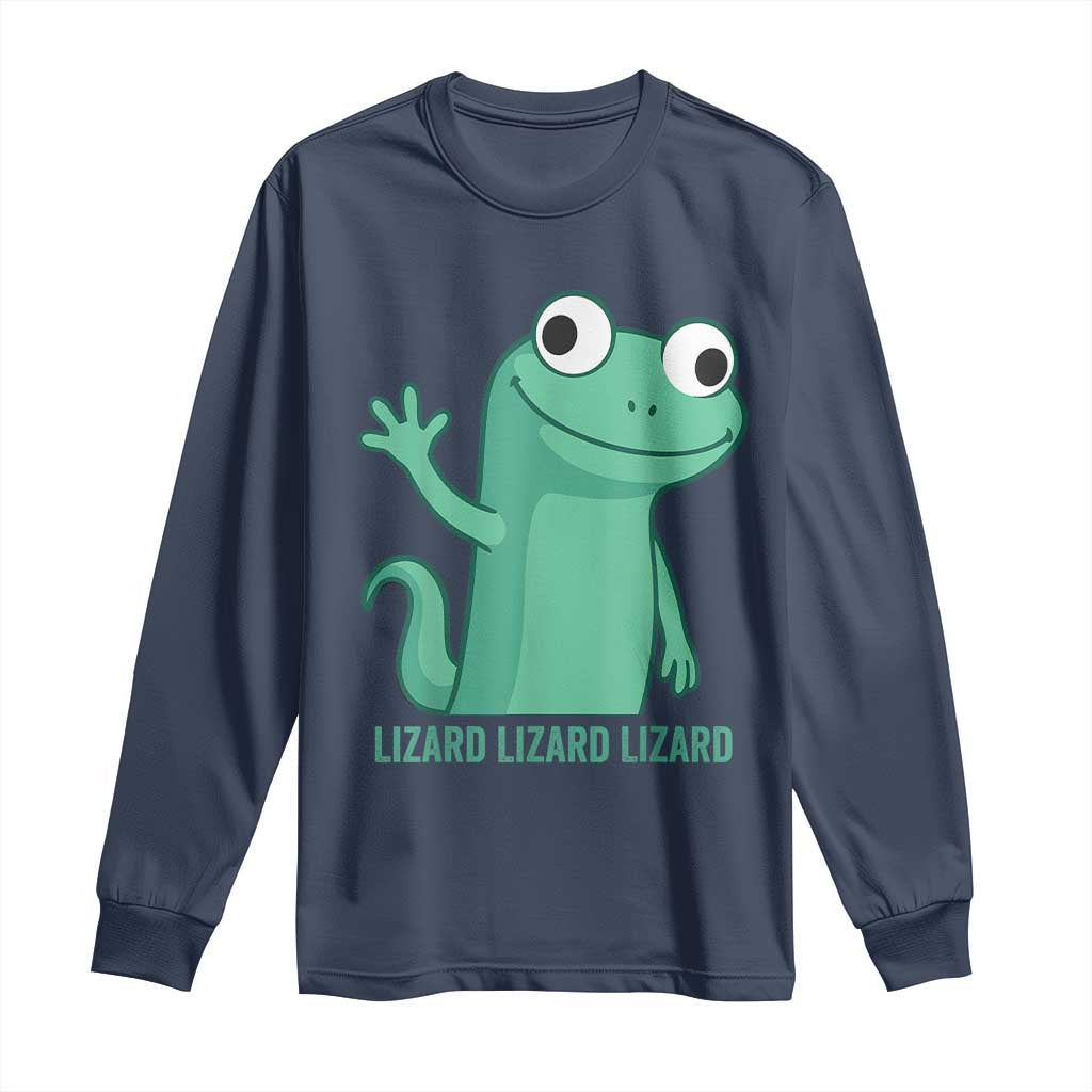 Funny Lizard Lizard Lizard Long Sleeve Shirt Cute Gecko Reptile Meme - Wonder Print Shop