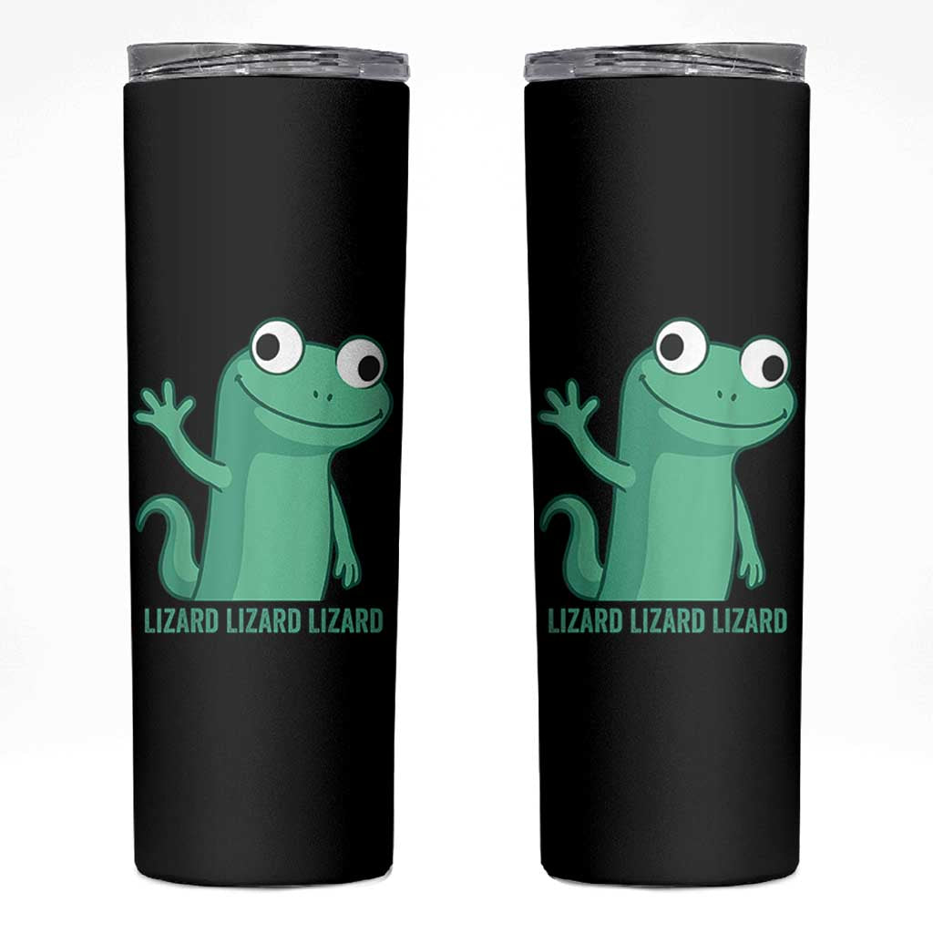 Funny Lizard Lizard Lizard Skinny Tumbler Cute Gecko Reptile Meme - Wonder Print Shop
