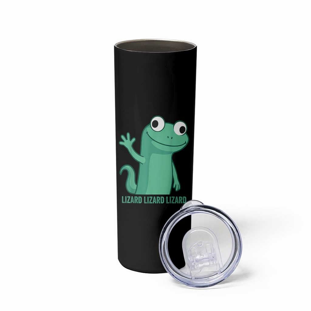 Funny Lizard Lizard Lizard Skinny Tumbler Cute Gecko Reptile Meme - Wonder Print Shop