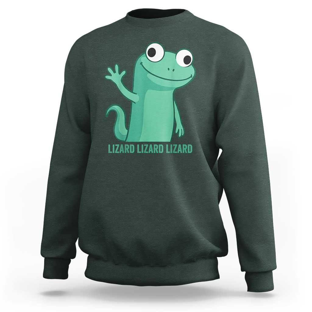 Funny Lizard Lizard Lizard Sweatshirt Cute Gecko Reptile Meme - Wonder Print Shop
