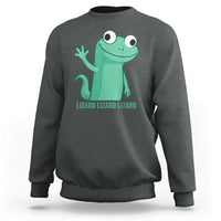 Funny Lizard Lizard Lizard Sweatshirt Cute Gecko Reptile Meme - Wonder Print Shop
