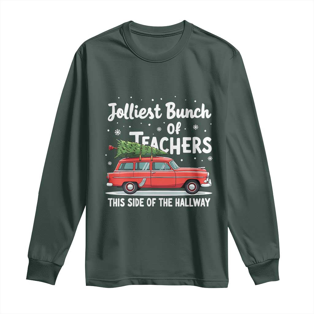 Funny Christmas Teacher Long Sleeve Shirt Jolliest Bunch Of Teachers This Side Of The Hallway Xmas PJ Gift