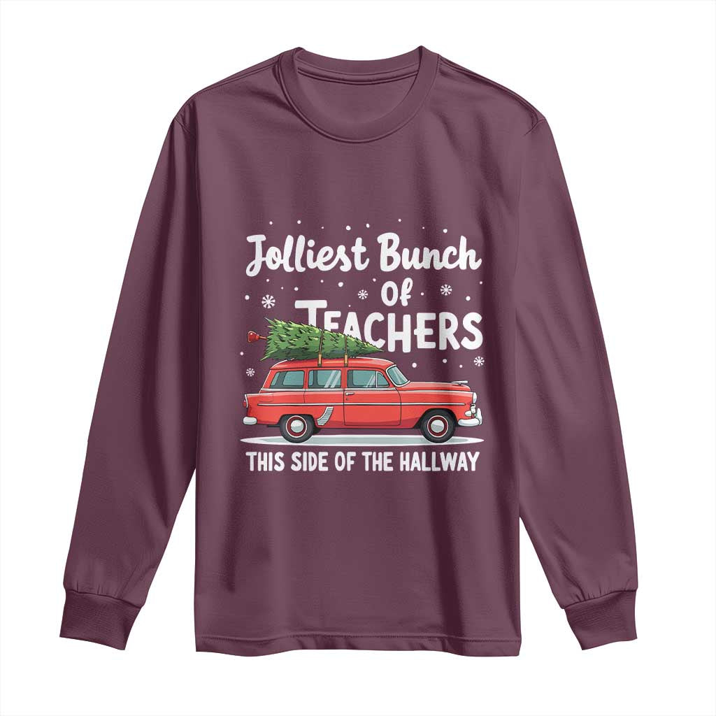 Funny Christmas Teacher Long Sleeve Shirt Jolliest Bunch Of Teachers This Side Of The Hallway Xmas PJ Gift