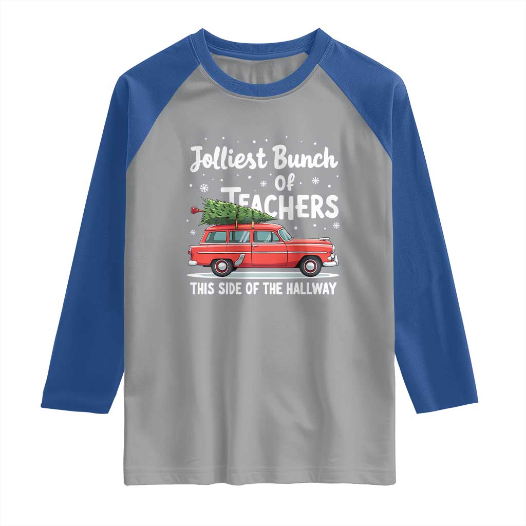Funny Christmas Teacher Raglan Shirt Jolliest Bunch Of Teachers This Side Of The Hallway Xmas PJ Gift