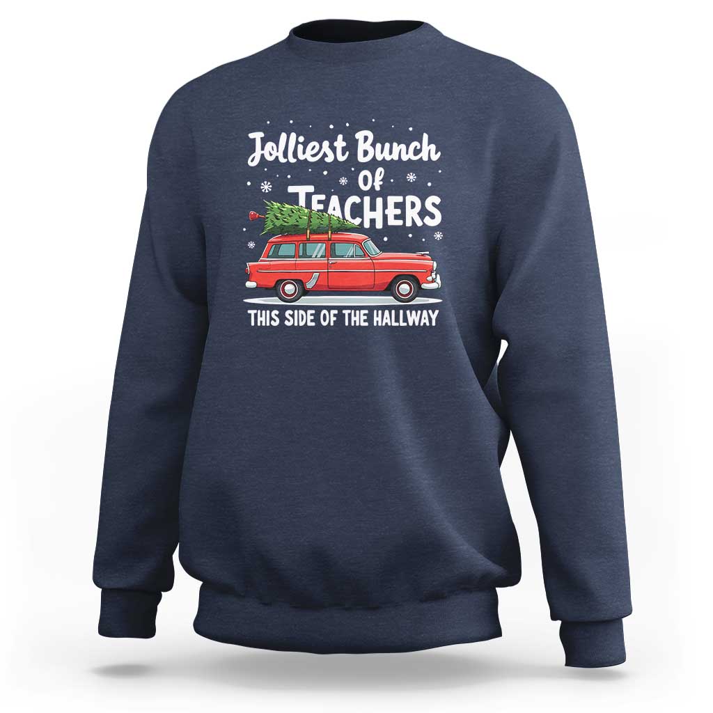 Funny Christmas Teacher Sweatshirt Jolliest Bunch Of Teachers This Side Of The Hallway Xmas PJ Gift - Wonder Print Shop