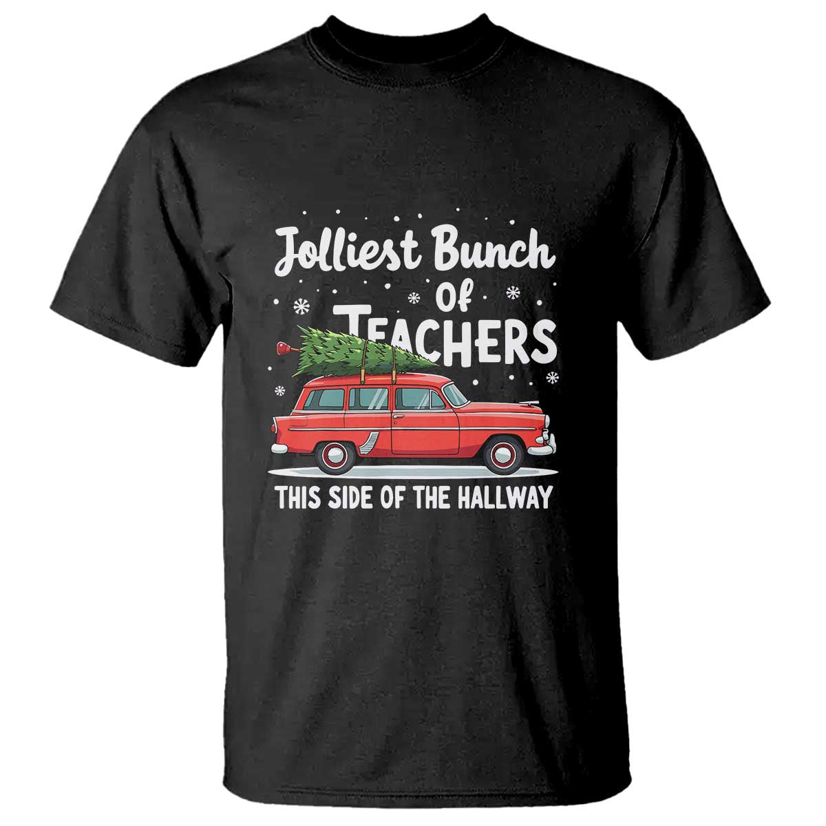Funny Christmas Teacher T Shirt Jolliest Bunch Of Teachers This Side Of The Hallway Xmas PJ Gift - Wonder Print Shop