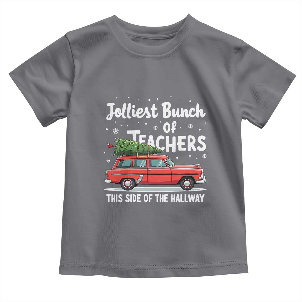 Funny Christmas Teacher Toddler T Shirt Jolliest Bunch Of Teachers This Side Of The Hallway Xmas PJ Gift