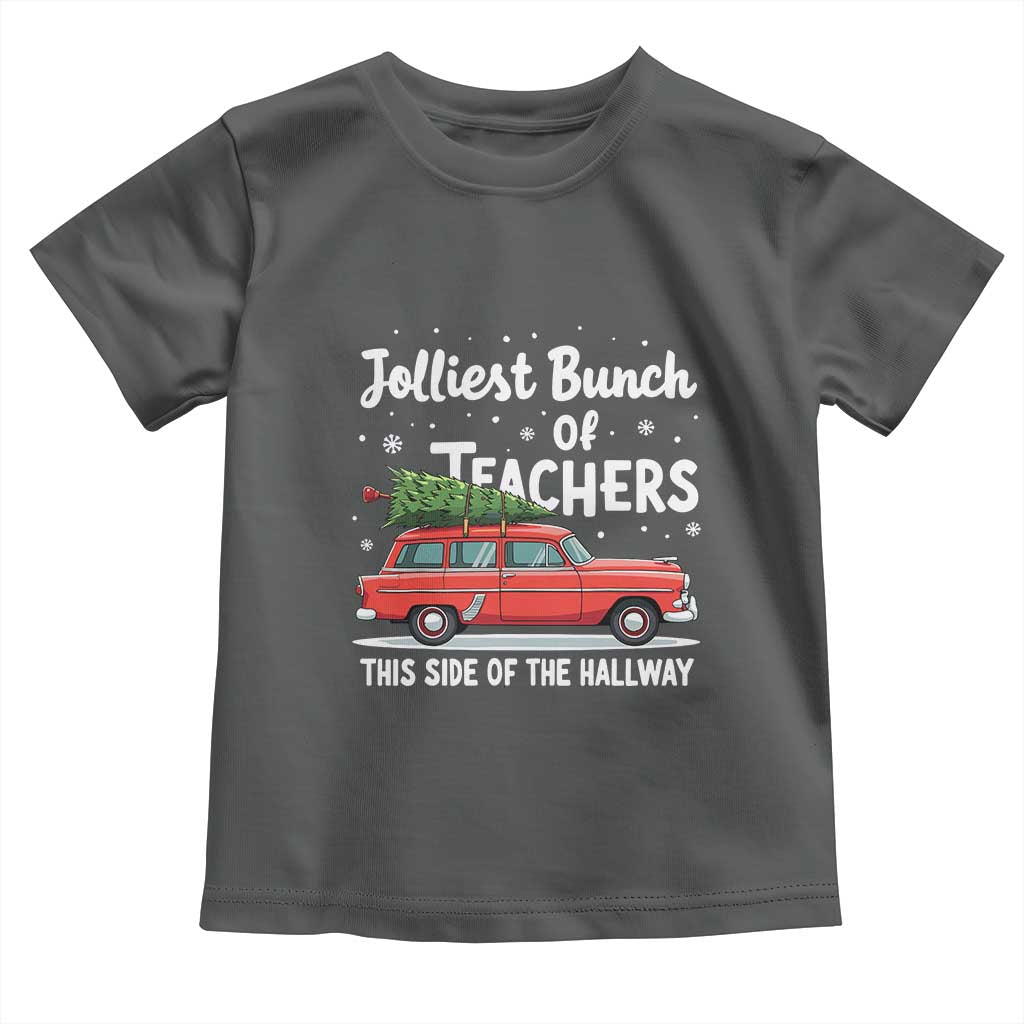 Funny Christmas Teacher Toddler T Shirt Jolliest Bunch Of Teachers This Side Of The Hallway Xmas PJ Gift