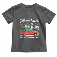 Funny Christmas Teacher Toddler T Shirt Jolliest Bunch Of Teachers This Side Of The Hallway Xmas PJ Gift