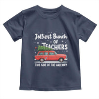 Funny Christmas Teacher Toddler T Shirt Jolliest Bunch Of Teachers This Side Of The Hallway Xmas PJ Gift