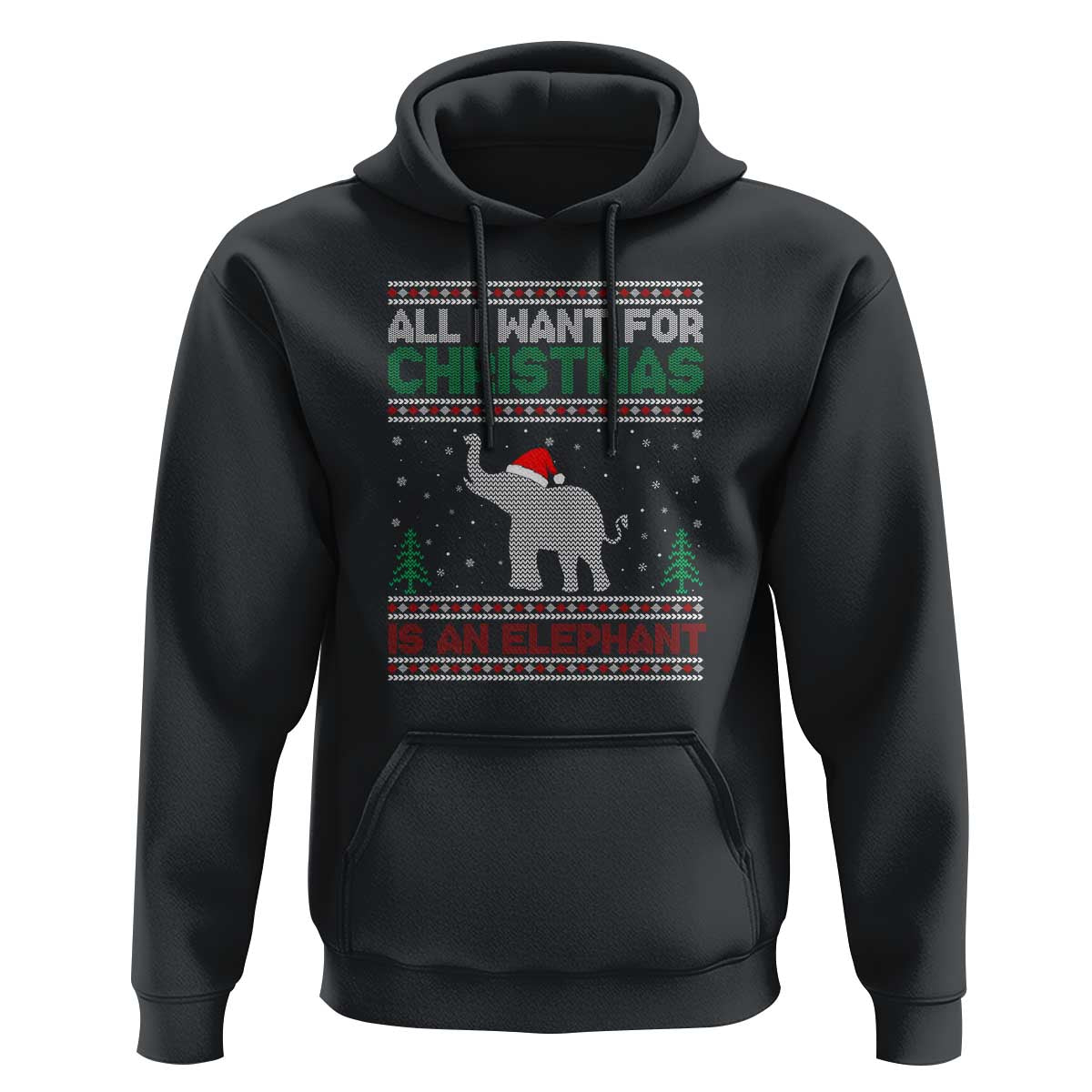 Christmas Elephant Hoodie All I Want for Xmas Is An Elephant Ugly Sweater