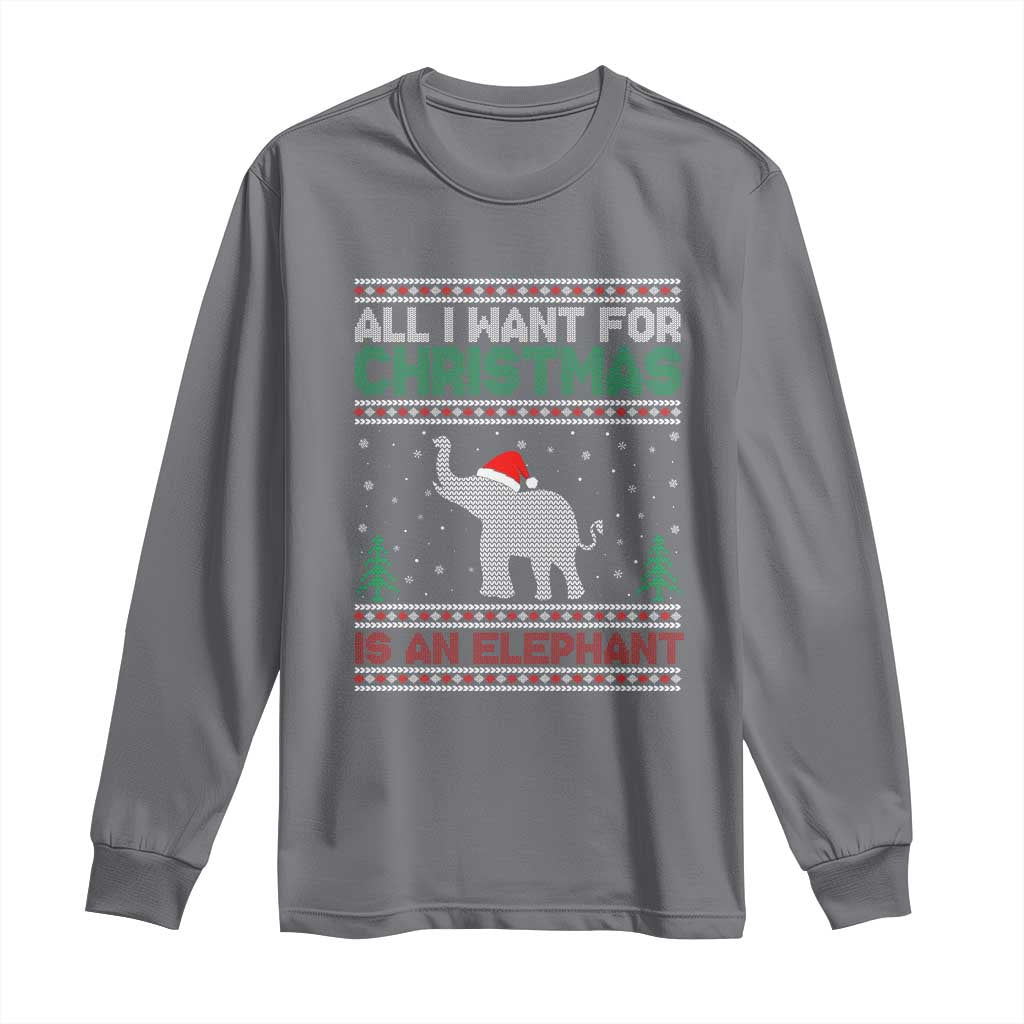 Christmas Elephant Long Sleeve Shirt All I Want for Xmas Is An Elephant Ugly Sweater