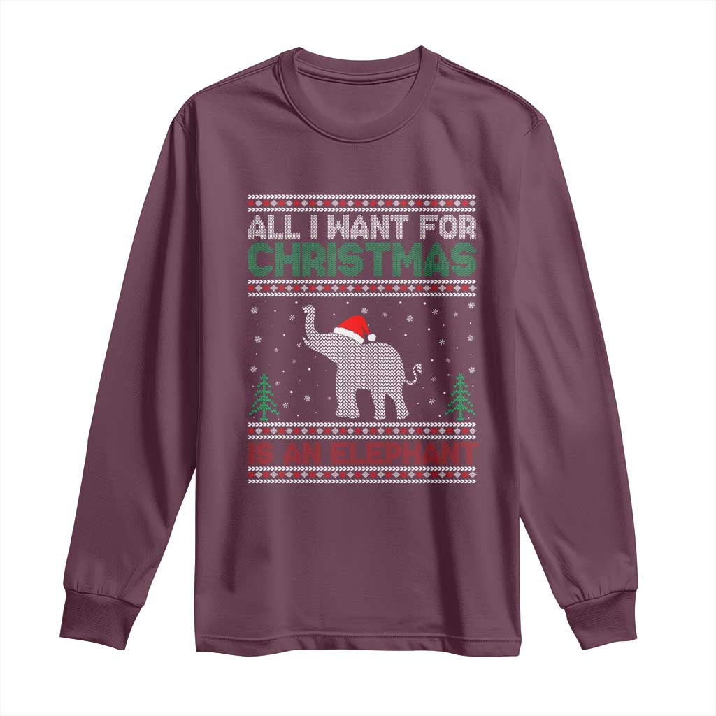 Christmas Elephant Long Sleeve Shirt All I Want for Xmas Is An Elephant Ugly Sweater