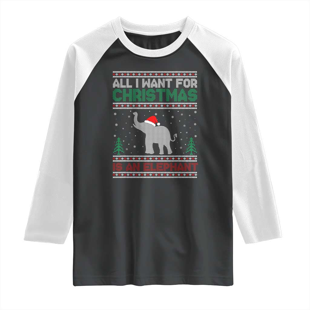 Christmas Elephant Raglan Shirt All I Want for Xmas Is An Elephant Ugly Sweater